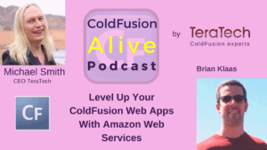 ColdFusion Alive Podcast 3