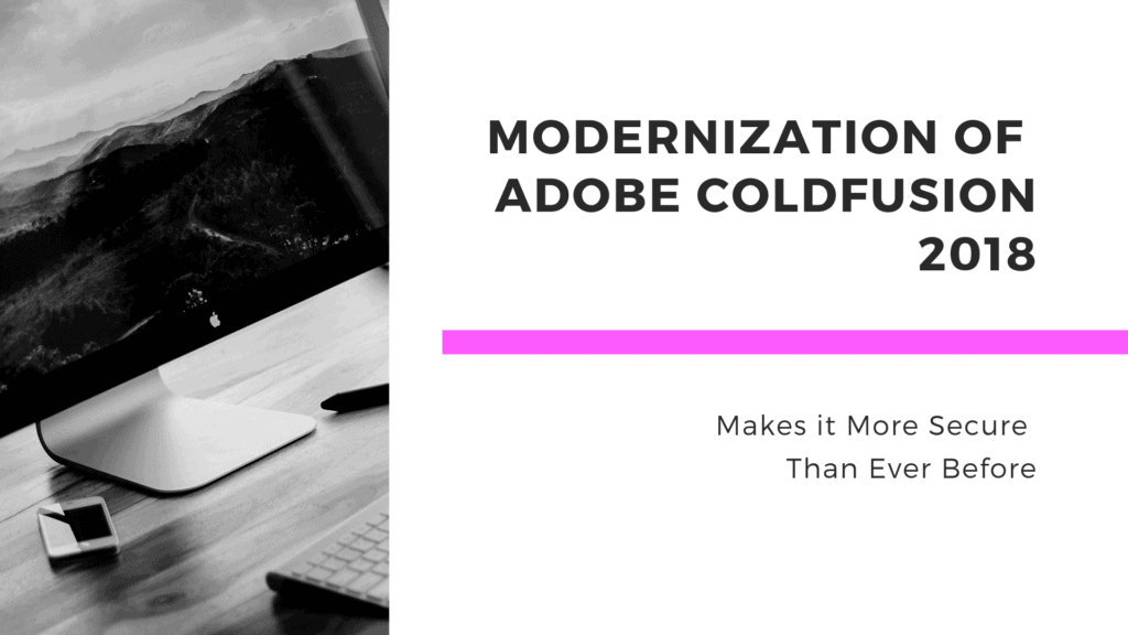 Modernization of Adobe ColdFusion 2018 1