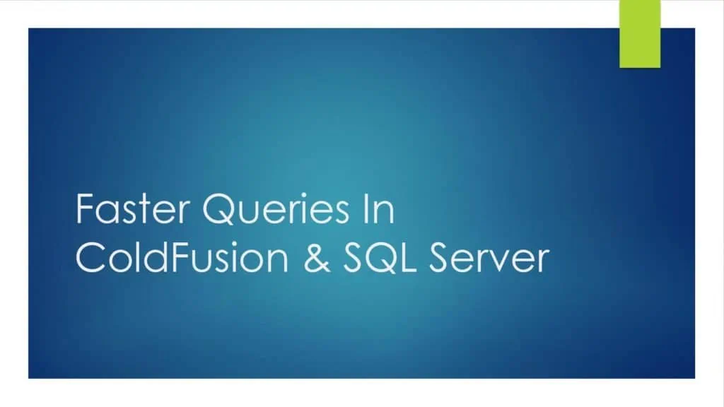 Faster Queries in ColdFusion SQL Server pdf 1024x576