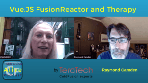 Vue.JS FusionReactor and Therapy with Raymond Camden