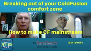 076 Breaking out of your ColdFusion comfort zone How to make CF mainstream with Igor Ilyinsky